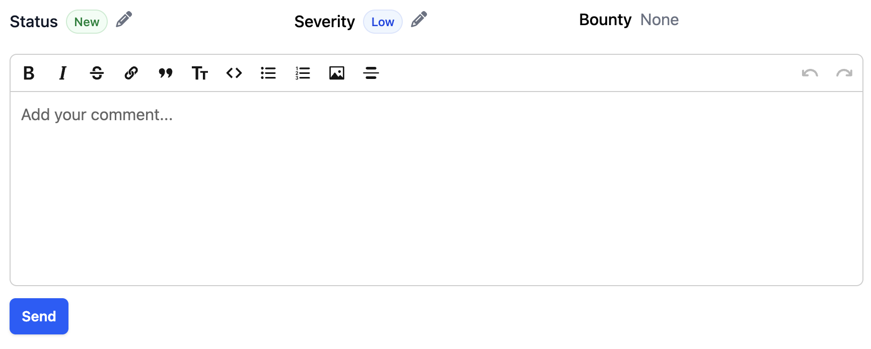 Triager comment field interface showing a rich text editor with formatting toolbar (bold, italic, strikethrough, link, quote, code, lists, image, align), status dropdown set to 'New', severity dropdown set to 'Low', and a 'Send' button. The comment area has placeholder text 'Add your comment...'